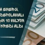 Aksa Enerji’ye Fatih Depolamalı GES için 10 milyon Euro kredi
