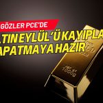 Altın ayı kayıpla kapatmaya hazırlanıyor: Gözler PCE verisinde