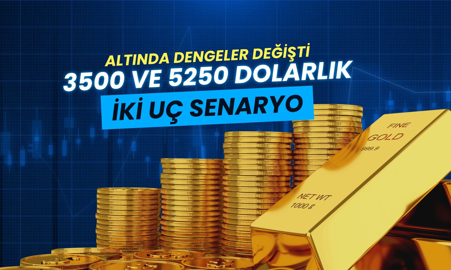 Altın için 3 senaryo: Fiyat 3500 dolara da 5250’ye de gidebilir