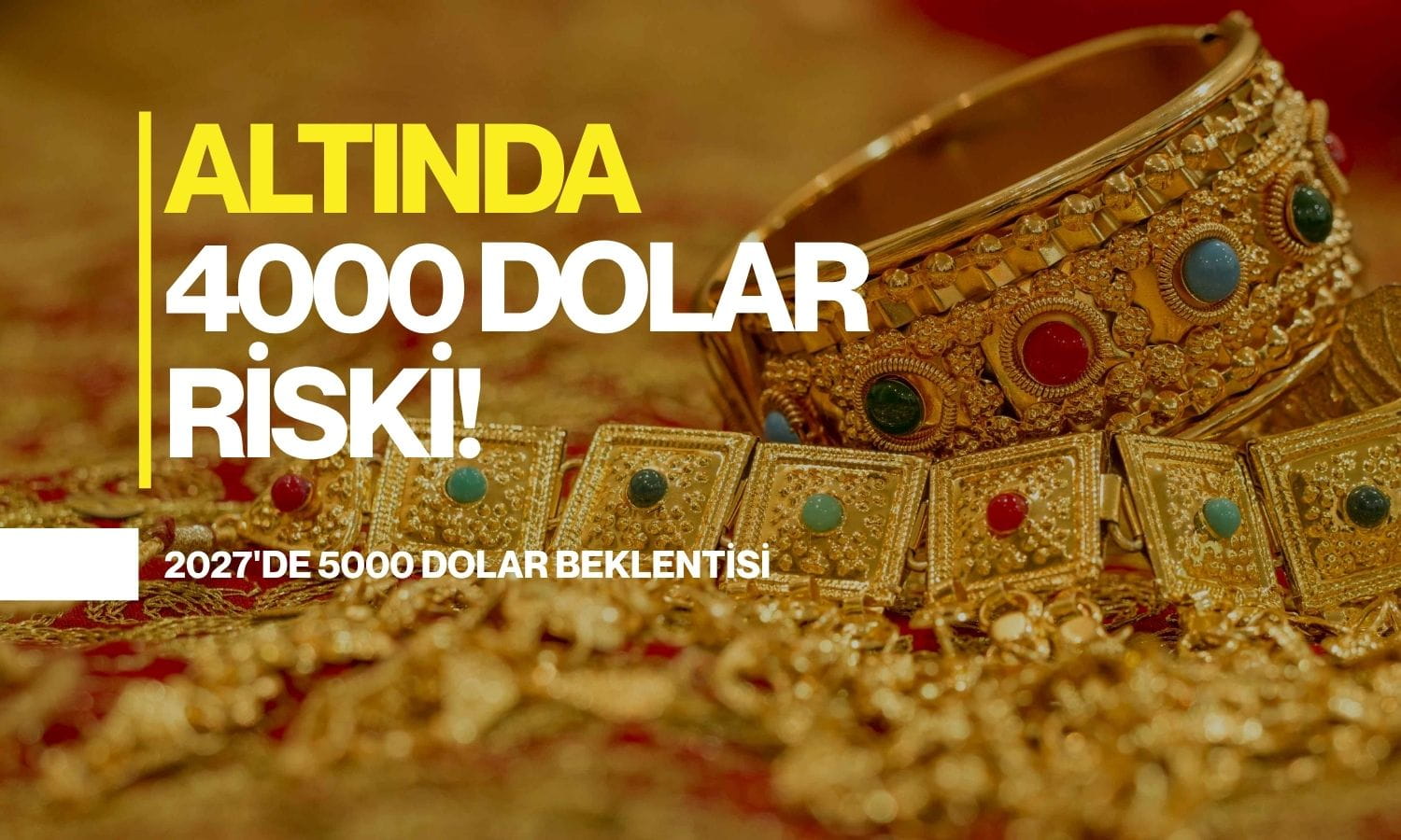 Altın için 4000 dolar riski: State Street 2027’de 5000 dolar bekliyor