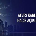 Alves Kablo’nun malvarlığına 1,06 milyar TL haciz