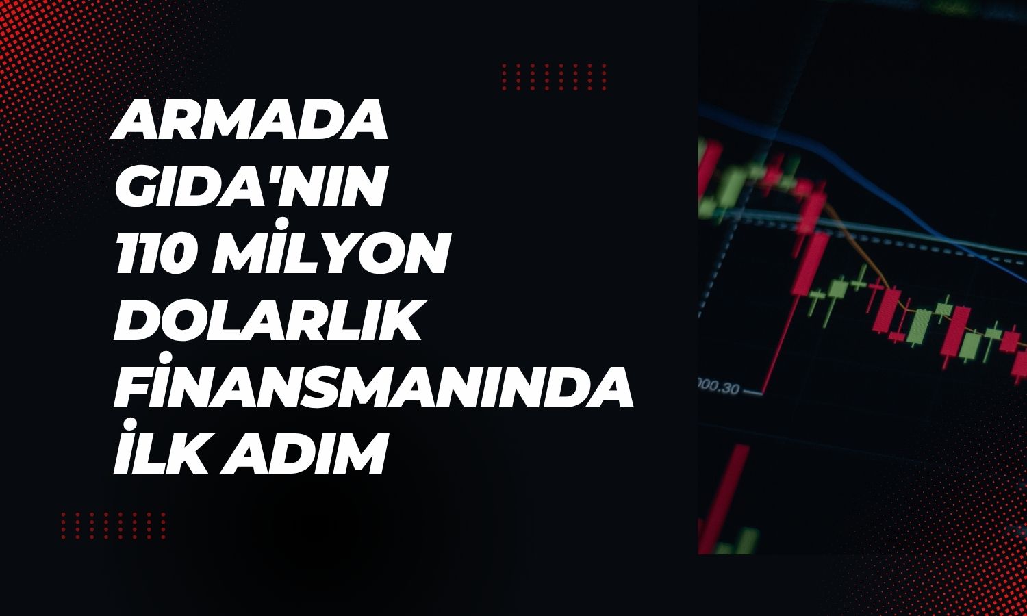 Armada Gıda, 110 milyon dolarlık krediyi kullanmaya başladı