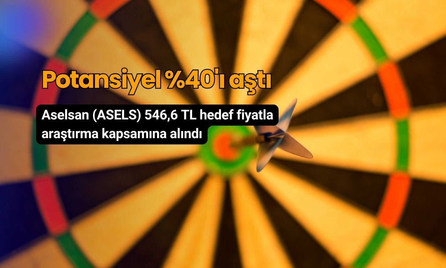 ASELS araştırma kapsamında: Potansiyel yüzde 40’ı aştı
