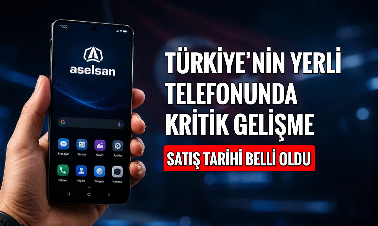 Aselsan ve TTKOM iş birliğinde yerli telefon için tarih verildi