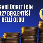 Asgari ücrette 2027 senaryosu: İlk hesap ortaya çıktı
