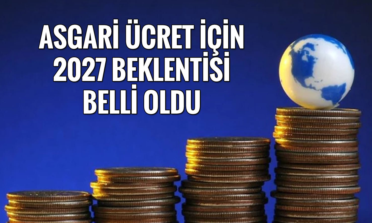 Asgari ücrette 2027 senaryosu: İlk hesap ortaya çıktı