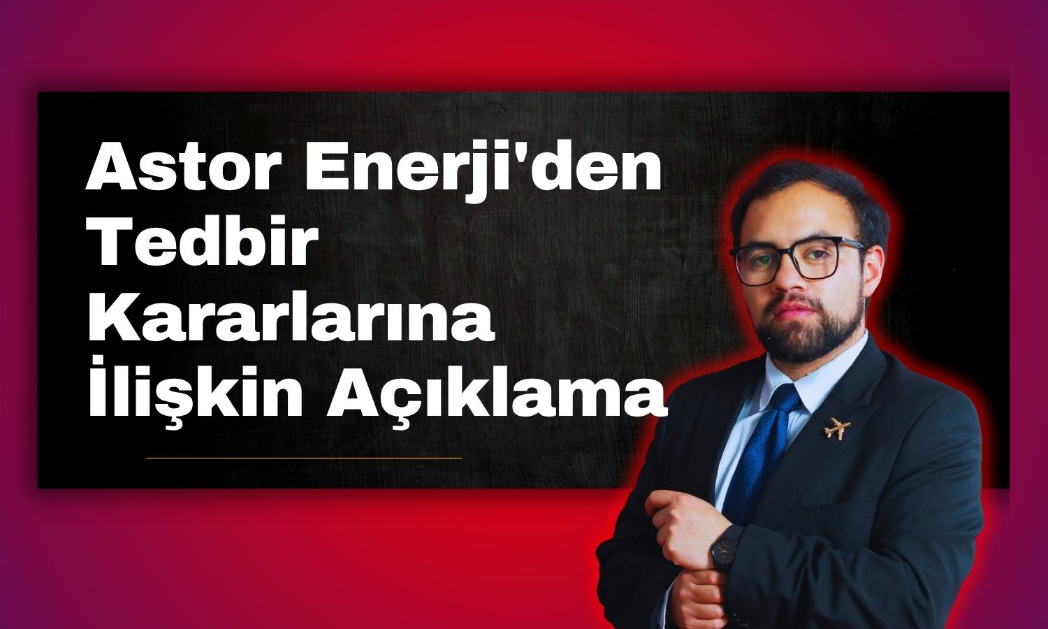 Astor duyurdu: Tedbir ve dondurma kararları kaldırıldı