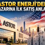 ASTOR Enerji, ABD’ye yıllık 500 adet hücre satacak