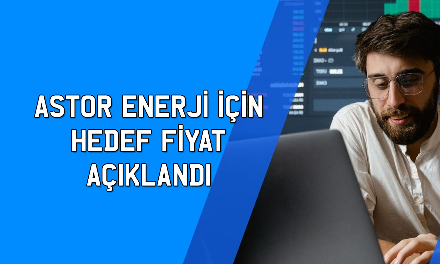 ASTOR için cazip değerleme vurgusu: Yeni hedef fiyat ne?