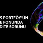 Atlas Portföy’ün para piyasası fonunda ödeme gecikmesi