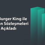 ATP (ATATP) Burger King China ile nihai sözleşmeler imzaladı