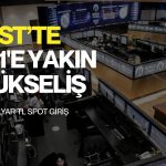 BIST 100 yüzde 1’e yakın yükselişte: 2,8 milyar TL spot giriş