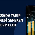BIST 100’de gözler 13 bin 162 desteğinde olacak