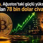 Bitcoin Ağustos’ta yüzde 25 yükseldi: Sırada ne var?