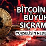 Bitcoin Ocak 2026’dan bu yana en yüksek seviyeyi gördü!