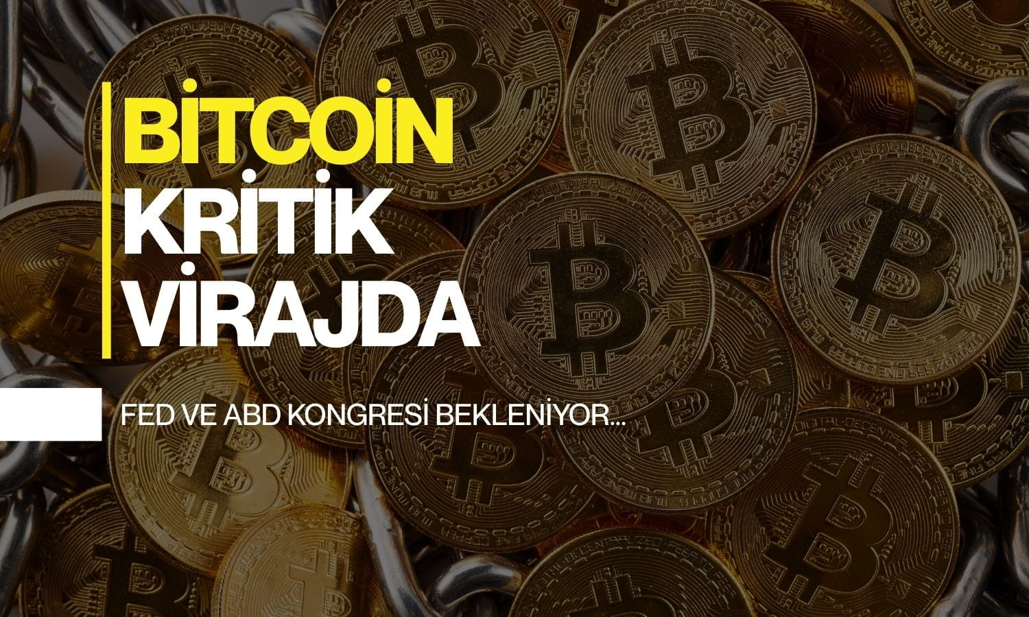 Bitcoin’de yaz sonu rallisi kritik virajda: Gözler Fed’de