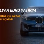 BMW’den 2 milyar Euro yatırım: 2028 için kârlılık hedefini açıkladı