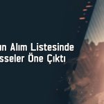 BofA’dan 364 milyon TL’lik alım: O hisseleri sepete ekledi