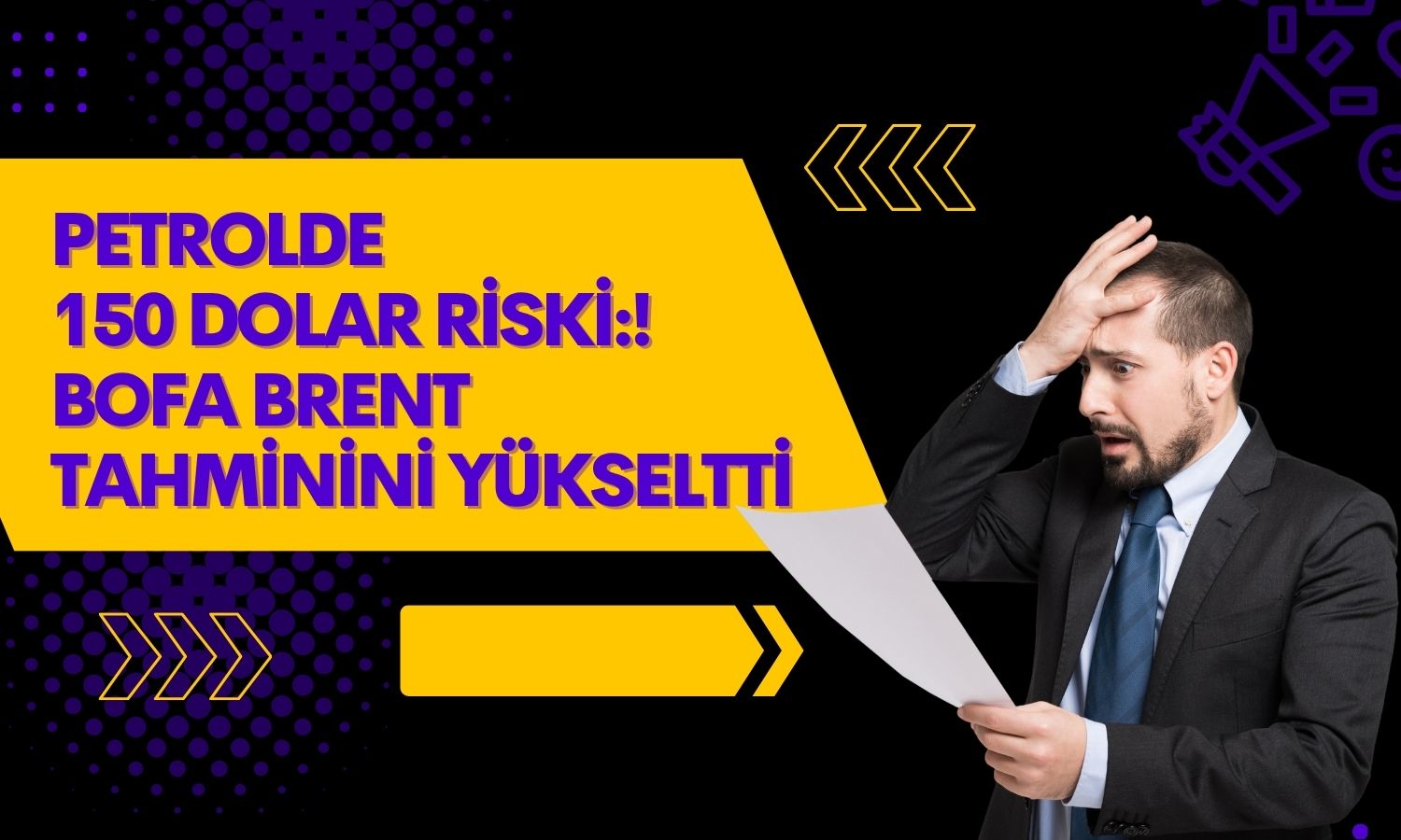 BofA’dan petrol piyasasında arz açığı ve 150 dolar senaryosu