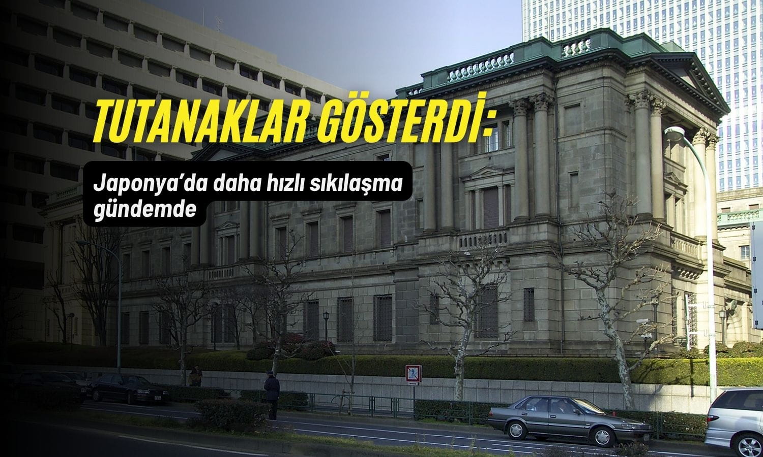 BOJ’dan faiz artışı sinyali: Japonya’da daha hızlı sıkılaşma gündemde