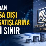 Borsa dışı pay devirlerine SPK freni