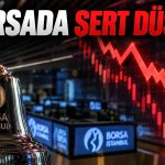 Borsada fon endişesi: BIST 100’de Mayıs’tan bu yana en sert düşüş