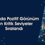 Borsada haftalık yüzde 4 düşüş: O seviyeler takipte olacak