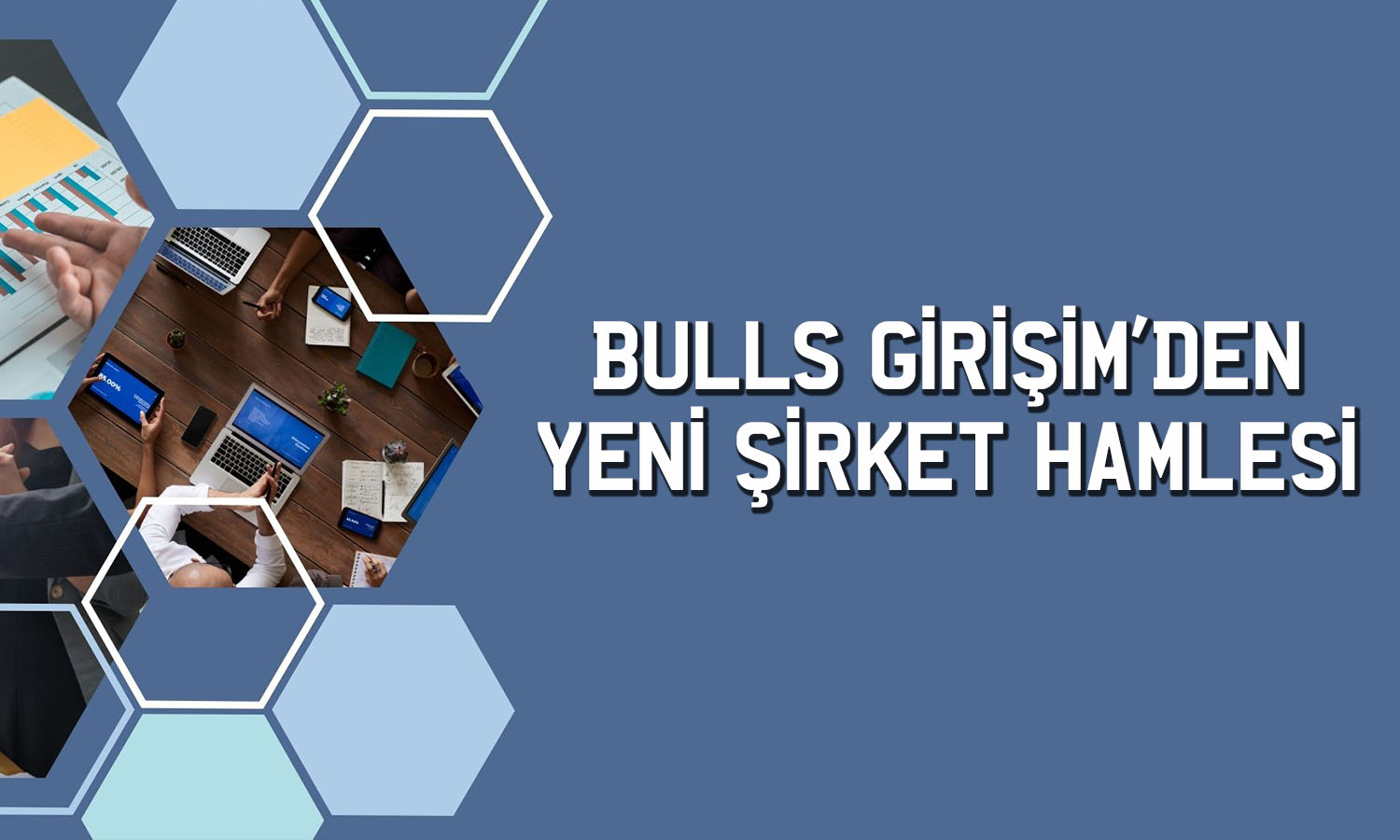Bulls Girişim (BULGS) gıda sektöründe yeni şirket kuruyor