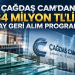 Çağdaş Cam’dan pay fiyatına destek için geri alım hamlesi
