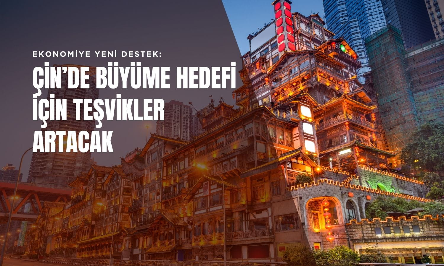 Çin’den ekonomiye yeni destek: Büyüme hedefi için teşvikler artacak