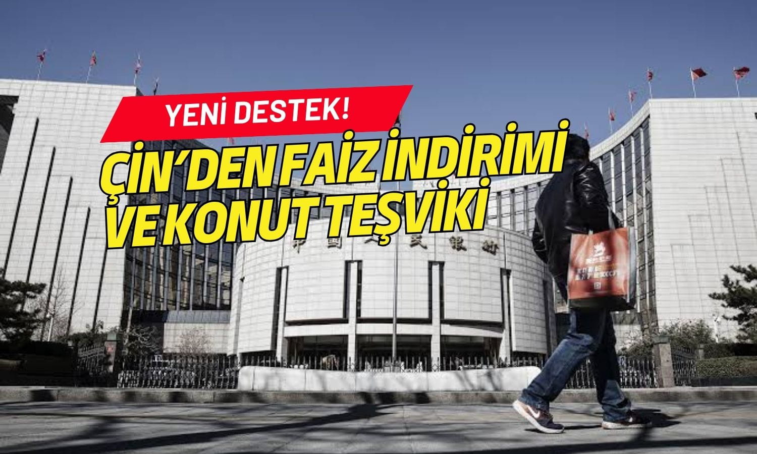 Çin’den ekonomiye yeni destek: Faiz indirimi ve konut teşviki