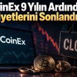 CoinEx faaliyetlerini sonlandırma kararı aldı