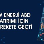 CW Enerji (CWENE) ABD’de 1 GW kapasiteli tesis kuracak