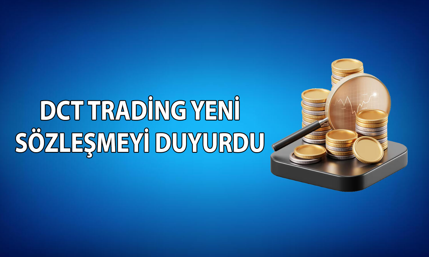DCTTR bağlı ortaklığından 31,5 milyon TL’lik anlaşma
