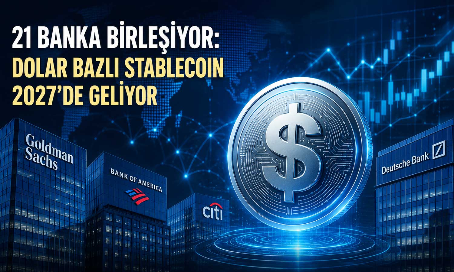 Dev bankalar birleşiyor: Dolar bazlı stablecoin 2027’de geliyor