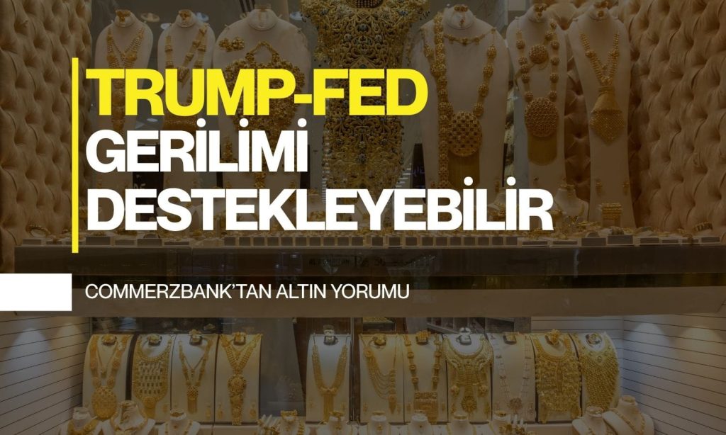 Dikkat çeken mesaj: Trump-Fed gerilimi altını destekleyebilir