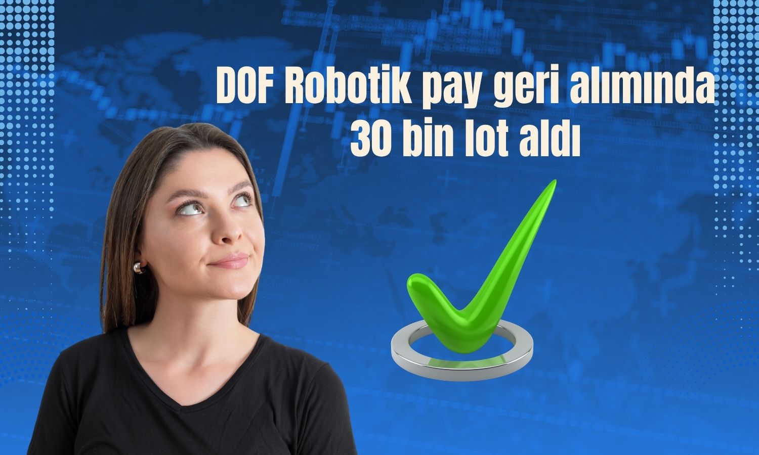DOF Robotik 2,3 milyon TL’lik pay geri alımı yaptı