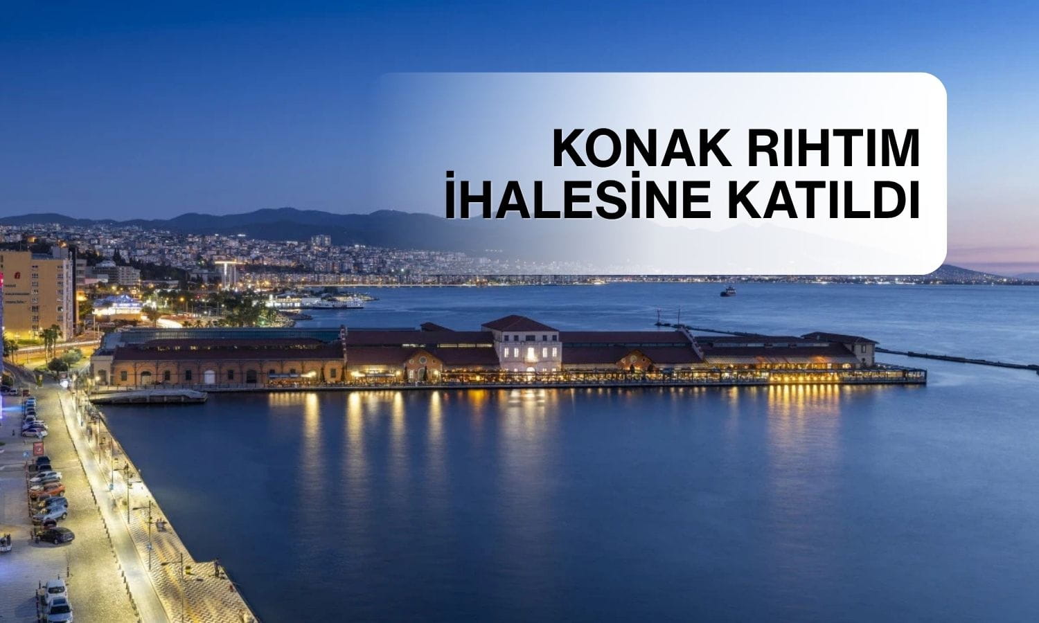 Dof Robotik’ten Konak Rıhtım hamlesi: İhaleye teklif verildi