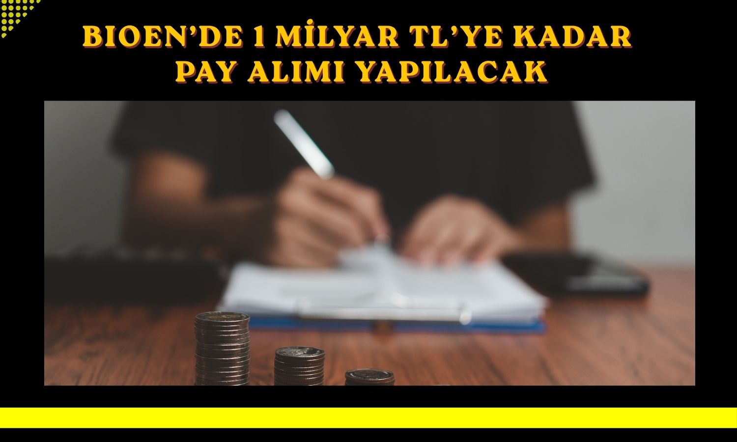 Doğanlar Yatırım’dan BIOEN’de 1 milyar TL’lik alım kararı