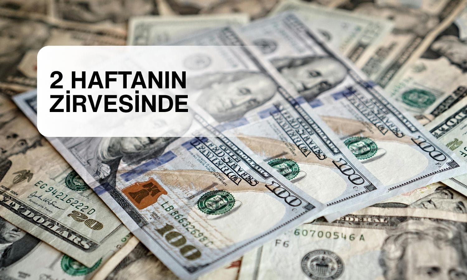 Dolar 2 haftanın zirvesinde: Ortadoğu gerilimi talebi artırdı