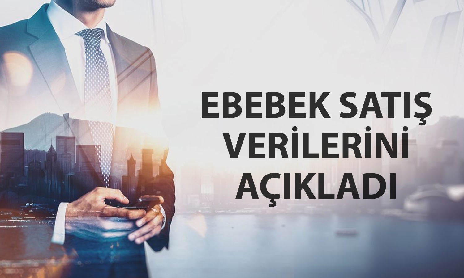 Ebebek’in (EBEBK) satış adetleri 8 ayda yüzde 21,6 arttı