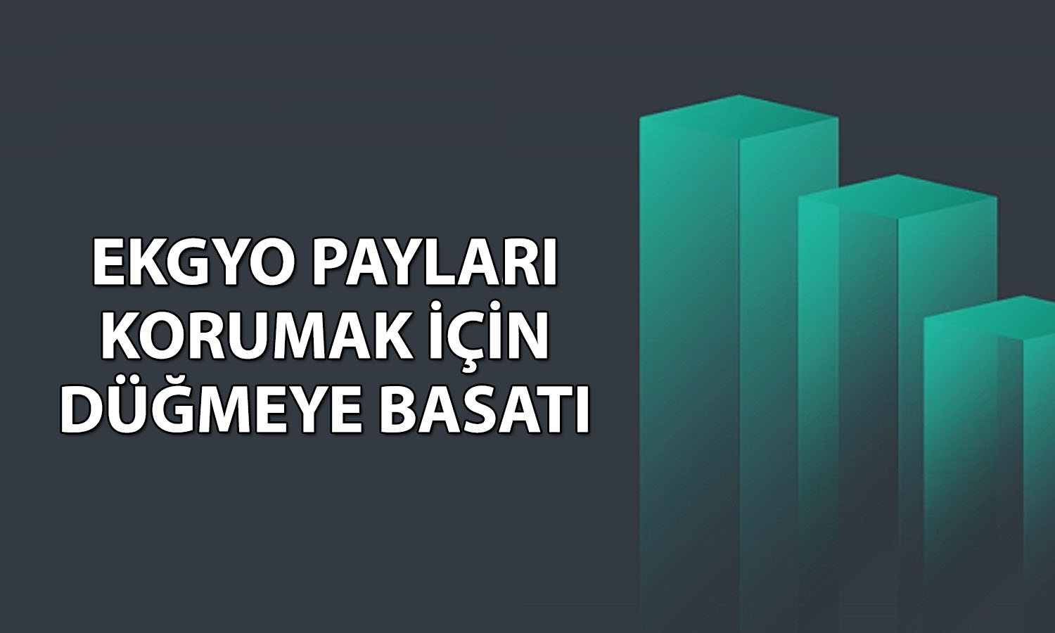 Emlak Konut’tan (EKGYO) 1 milyar TL’lik geri alım programı