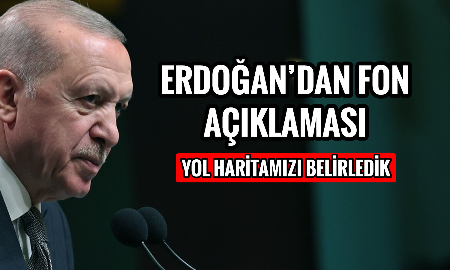 Erdoğan açıkladı: Fon tasfiyeleri için DDK devreye girecek