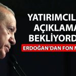 Erdoğan’dan fon piyasası mesajı: Risk yok, tedbir alınacak