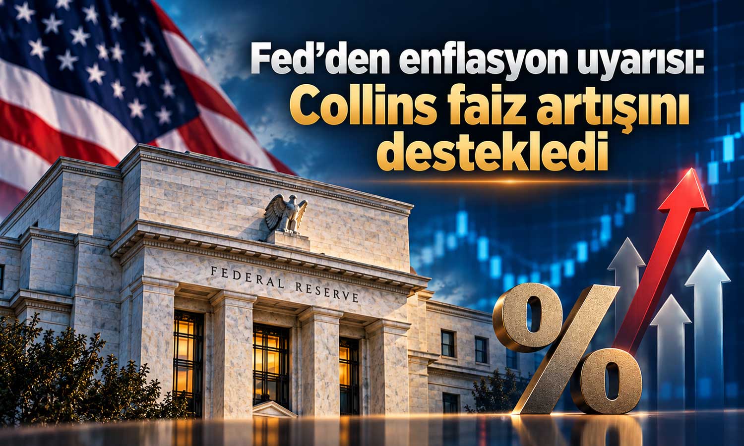Fed yetkilisi Collins: Enflasyon riskleri yükseldi