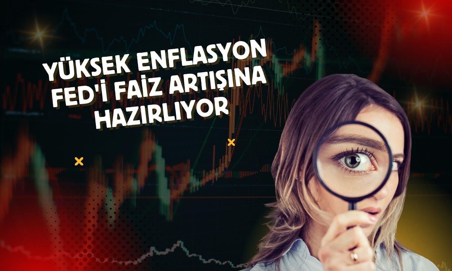 Fed’in 2023’ten bu yana ilk faiz artışına gitmesi bekleniyor