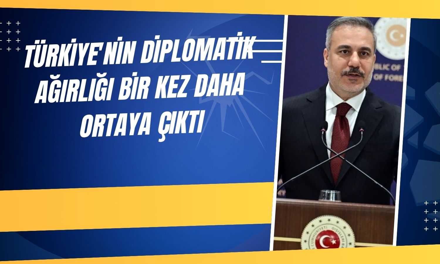 Fidan: Türk diplomasisi farklı coğrafyalara ulaşıyor