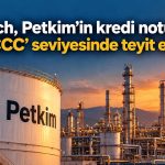 Fitch, Petkim’de yüksek borç ve refinansman riskine dikkat çekti