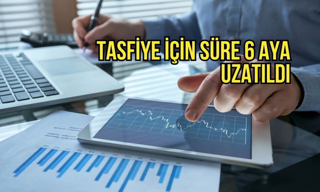 Fon tasfiyesi için verilen azami 3 aylık süre 6 aya çıkarıldı