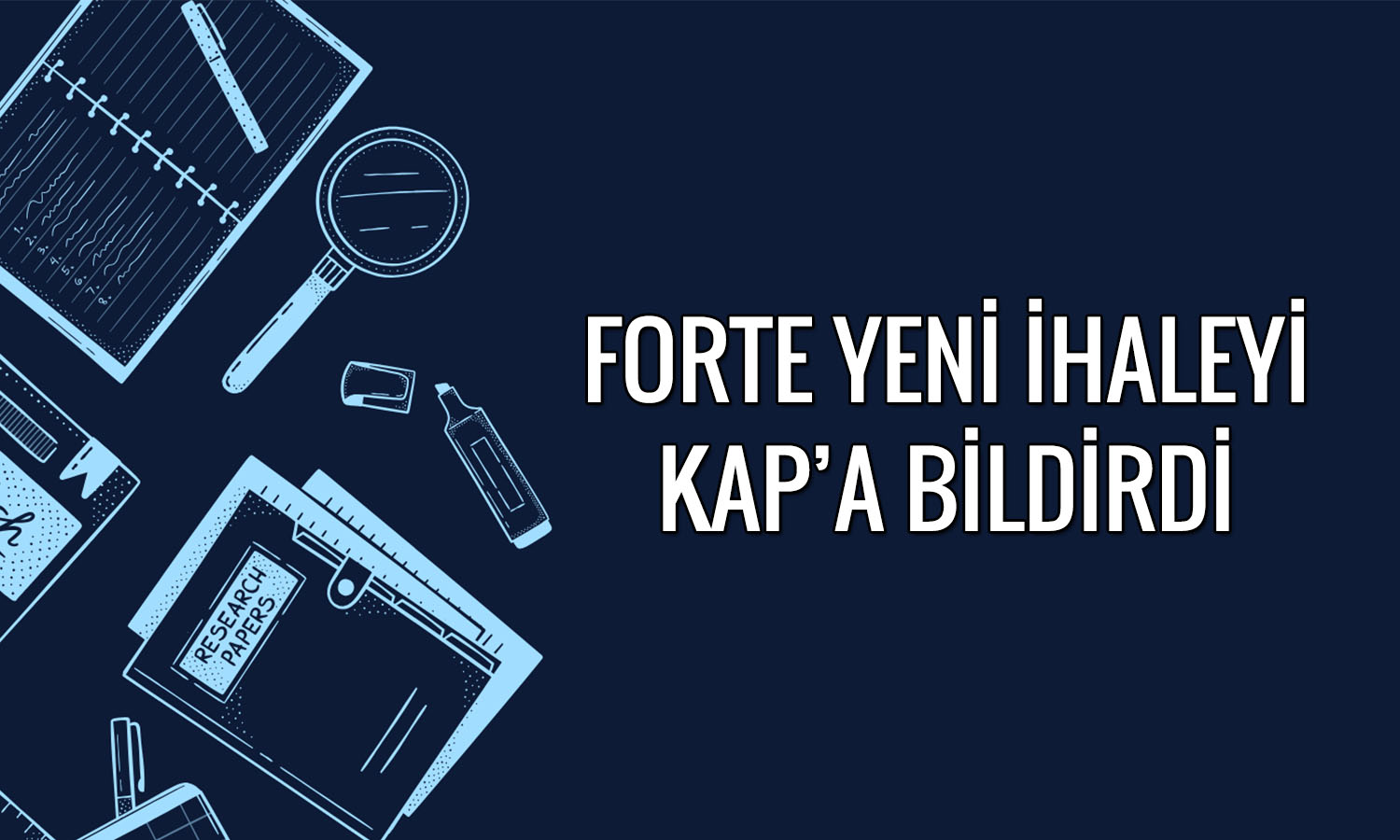 Forte Bilgi İletişim 31,9 milyon TL’lik ihaleyi kazandı
